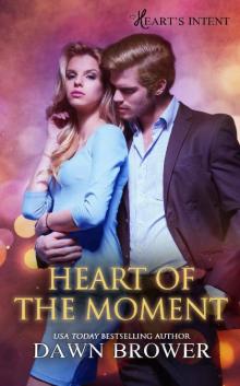 Heart of the Moment Heart of the Moment