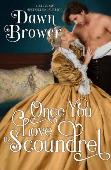 Once You Love a Scoundrel (Scandalous Gentlemen Book 3) Once You Love a Scoundrel (Scandalous Gentlemen Book 3)