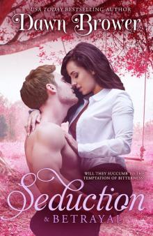 Seduction and Betrayal Seduction and Betrayal