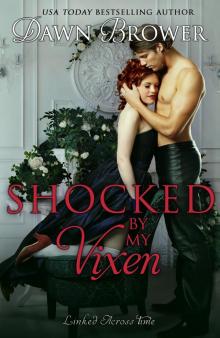 Shocked by My Vixen: Linked Across Time Book 14 Shocked by My Vixen: Linked Across Time Book 14