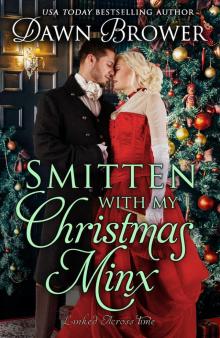 Smitten with My Christmas Minx: Linked Across Time Book 15 Smitten with My Christmas Minx: Linked Across Time Book 15