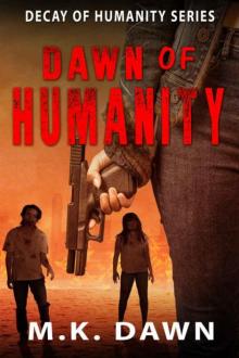 Decay of Humanity Series | Book 4 | Dawn of Humanity