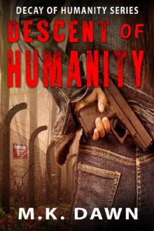 The Decay of Humanity Series (Book 2): Descent of Humanity