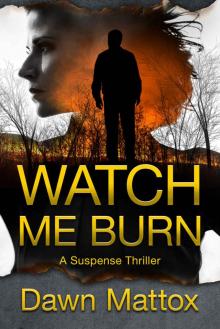 Watch Me Burn