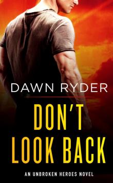 Don't Look Back--An Unbroken Heroes Novel