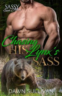 Chasing His Lynx’s Sass (Sass And Growl Book 4)