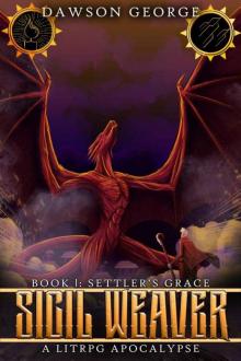 Settler's Grace: A LitRPG Apocalypse (Sigil Weaver Book 1)