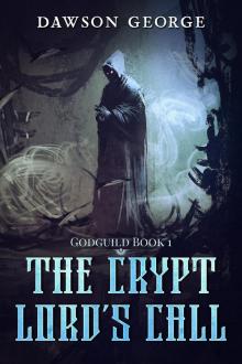 The Crypt Lord's Call: An Epic LitRPG Adventure