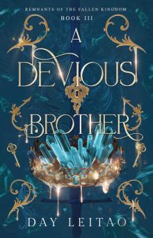 A Devious Brother (Remnants of the Fallen Kingdom Book 3)