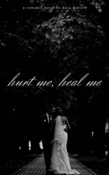 hurt me, heal me: a romance novel