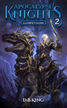 Apocalypse Knights 2: A LitRPG Fantasy