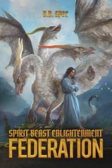 Spirit Beast Enlightenment: Federation (A Beast Taming Cultivation Fantasy)