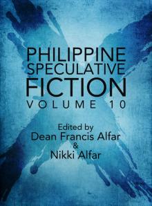 Philippine Speculative Fiction, Volume 10