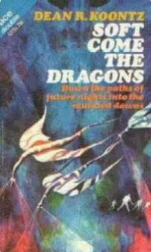 Soft come the dragons Soft come the dragons