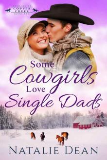 Some Cowgirls Love Single Dads: Keagans of Copper Creek Book Two