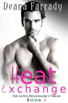 Heat Exchange (The Alpha Billionaire's Virgin Book 1) Heat Exchange (The Alpha Billionaire's Virgin Book 1)
