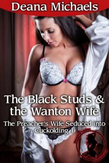 The Black Studs & the Wanton Wife (The Preacher's Wife Seduced into Cuckolding 1)
