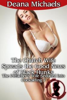 The Church Wife Spreads the Good News of Black Hunks (The Preacher's Wife Seduced into Cuckolding 7)