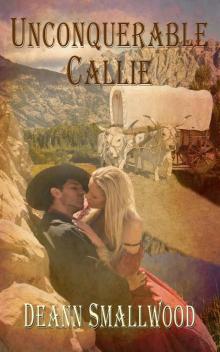 Unconquerable Callie (A Western Romance)