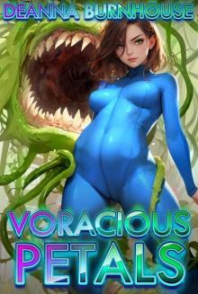 Voracious Petals: A fertile Sci-Fi Novella (Erotic Sci-Fi Weirdness)
