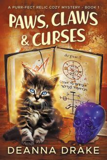 Paws, Claws, and Curses (A Purr-fect Relic Cozy Mystery Book 1)