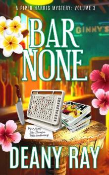 Bar None (A Piper Harris Mystery, Volume 3)