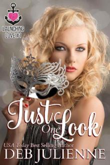 Just One Look (Launching Love Book 1)