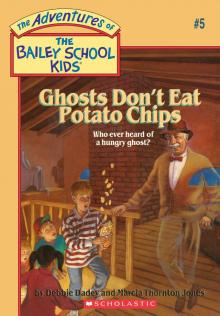 Ghosts Don't Eat Potato Chips