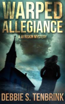 Warped Allegiance: a Jo Riskin Mystery, #3