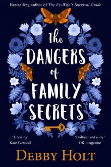 The Dangers of Family Secrets: From the bestselling author of The Ex-Wife’s Survival Guide