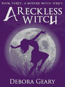 A Reckless Witch (A Modern Witch Series: Book 3)