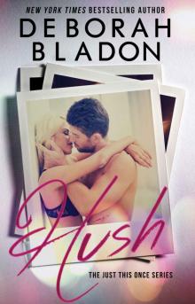 Hush (Just This Once) Hush (Just This Once)