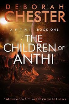 The Children of Anthi: Anthi - Book One The Children of Anthi: Anthi - Book One