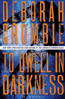 To Dwell in Darkness: A Novel