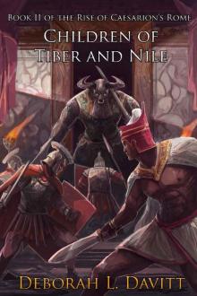 Children of Tiber and Nile (The Rise of Caesarion's Rome Book 2)