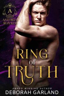 Ring Of Truth (Extended Version) : A Dark Mafia Single Dad Enemies to Lovers Romance (Astoria Royals Book 5)