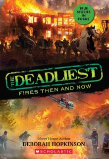 The Deadliest Fires Then and Now