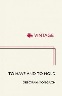 To Have and to Hold
