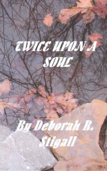 Twice Upon a Soul