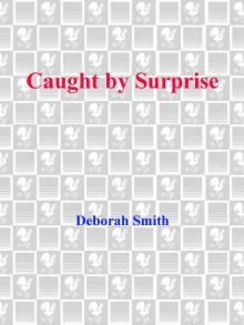 Caught by Surprise Caught by Surprise