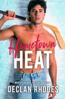 Hometown Heat: A MM Small Town Hockey Romance (Whistleport Hockey Book 2) Hometown Heat: A MM Small Town Hockey Romance (Whistleport Hockey Book 2)