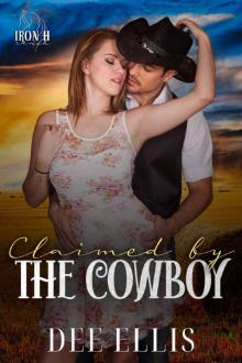Claimed by A Cowboy: Iron H Ranch