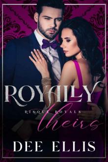 Royally Theirs: Risqué Royals