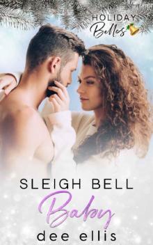 Sleigh Bell Baby (Holiday Belles) Sleigh Bell Baby (Holiday Belles)