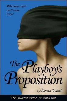 The Playboy's Proposition (The Power to Please, Book Two)