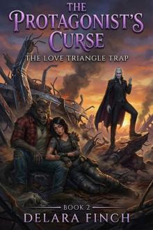 The Protagonist's Curse: The Love Triangle Trap Book 2: A Reverse Harem Paranormal Romance Fantasy Adventure
