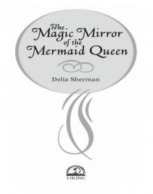 The Magic Mirror of the Mermaid Queen
