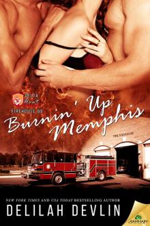 Burnin' Up Memphis: Firehouse 69, Book 1