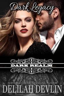 Dark Legacy (a Dark Realm Novel) Dark Legacy (a Dark Realm Novel)