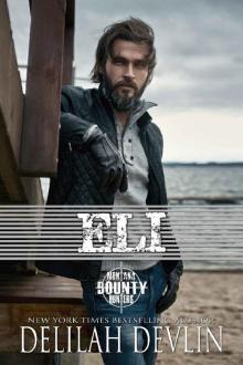 Eli (Montana Bounty Hunters: Dead Horse, MT Book 6) Eli (Montana Bounty Hunters: Dead Horse, MT Book 6)